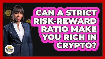 Can A Strict Risk-reward Ratio Make You Rich In Crypto? - CryptoBasics360.com
