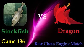 Stockfish vs Dragon  |  Chess Engine Best Match  |  Game 136