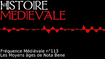 Fréquence médiévale 113 -  Les Moyens âges de Nota Bene