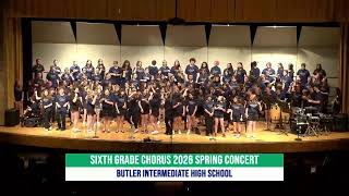 Butler Intermediate H.S. Sixth Grade Chorus Spring Concert 2026