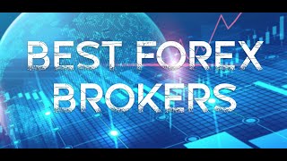 How to Choose the Best Forex Broker | What is a Forex broker?