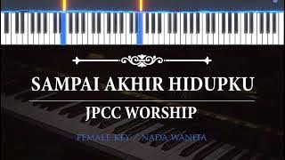 Sampai Akhir Hidup ( Karaoke Akustik Piano - FEMALE KEY ) - JPCC Worship