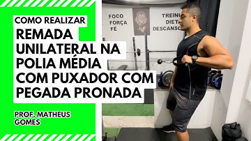 Remada unilateral na polia média com puxador com pegada pronada- prof. Matheus Gomes