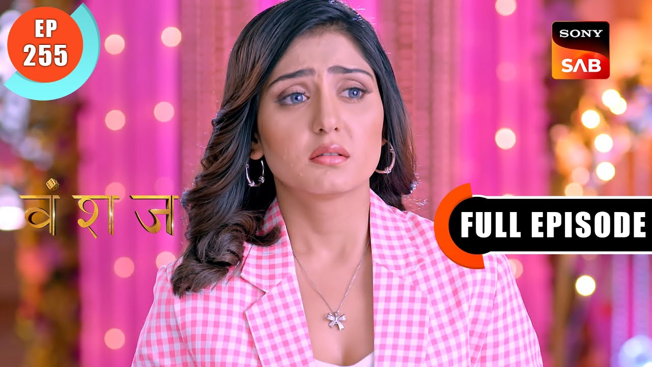 Is Koyal A Good Mother  Vanshaj  Ep 255  Full Episode  3 April 2024