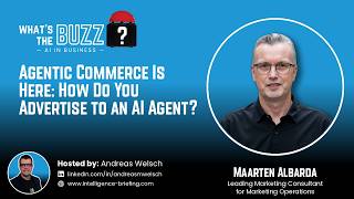 Agentic Commerce is Here: How Do You Advertise to an AI Agent (Maarten Albarda)