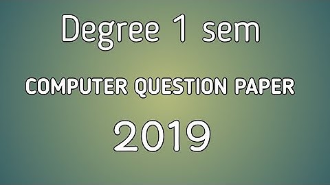 Degree 1 sem COMPUTER question 2019 ANU computer fundamental and photoshop...# Shaik khaja