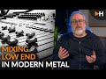 Mixing low end in modern metal  hofacollege livestream