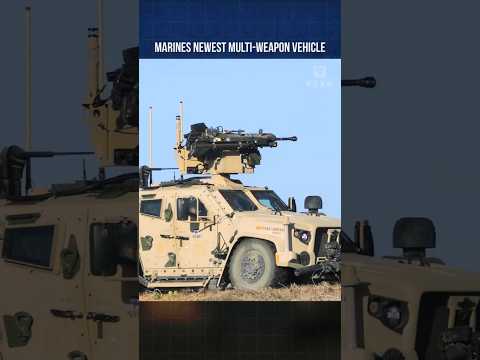 Marines Newest Multi-Weapon Vehicle