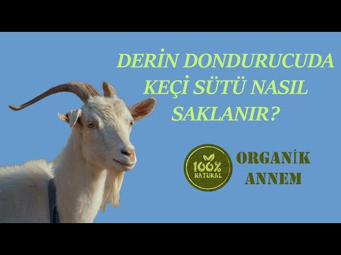 DERİN DONDURUCUDA KEÇİ SÜTÜ NASIL SAKLANIR?