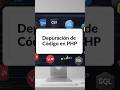 Depuración de código en PHP