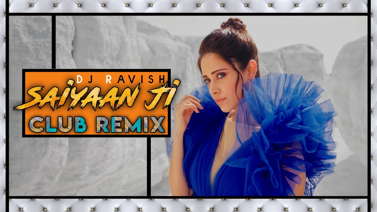 Saiyaan Ji Remix   Dj Ravish  Yo Yo Honey  Singh  Club Remix  Neha Kakkar  Hit Remix