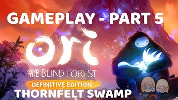 Ori and the Blind Forest - Definitive Edition - Part 5 | Thornfelt Swamp Gameplay