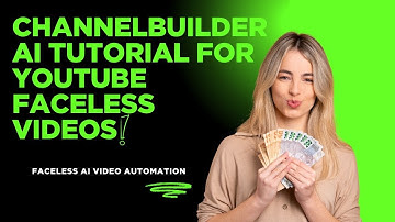 (ChannelBuilder) Ai Tutorial For Youtube Faceless Videos 2025  – No Camera Needed!
