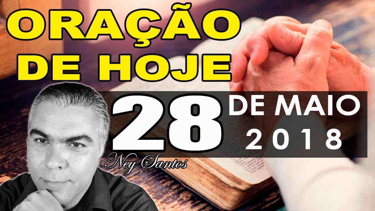 oração pela familia Oração de Hoje | Segunda feira 28 de Maio de 2018