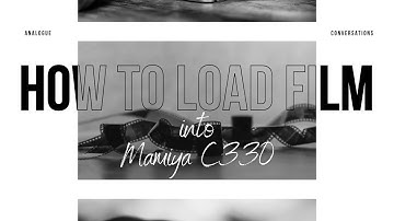 How To Load Film into Mamiya C330