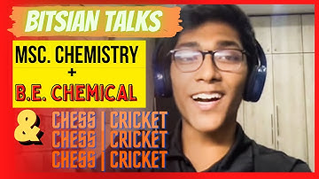 B.E. Chemical as a Dual?? BITS PILANI Dual degree ft. Gunank Aggarwal (Msc. Chem + B.E. Chemical)