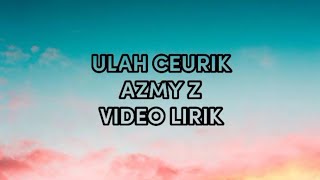 Ulah Ceurik Azmy Z (Video Lirik) Lagu Sunda Jawa Barat #laguviraltiktok #videolyrics #lagusunda