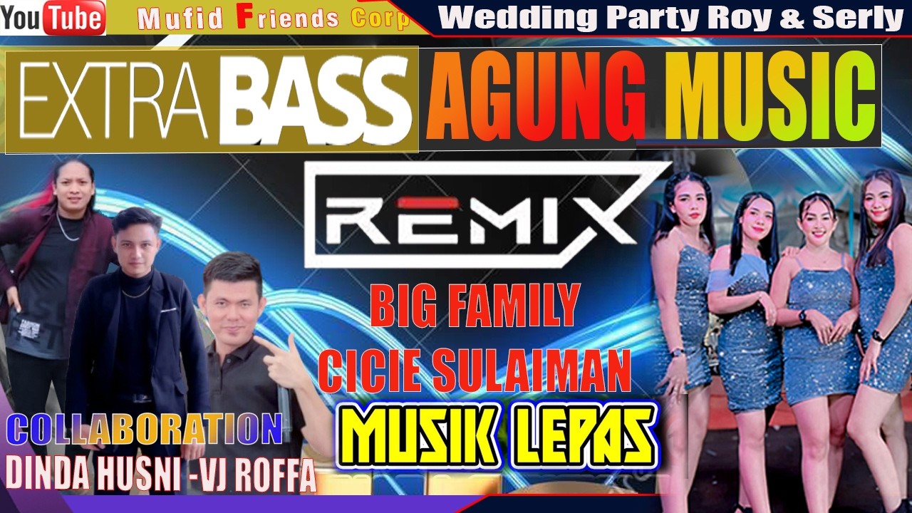 AGUNG MUSIK //KELUARGA BESAR  CICIE SULAIMAN //Wedding Party Roy & Serli //Mufid Friends Corp