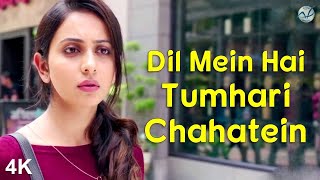 Dil Mein Hai Tumhari Chahatein | 4K Video | Sidharth Malhotra | Rakul Preet | 🎧 HD Audio | Sayli K .