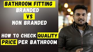 Branded vs non branded bathroom fitting. Bathroom fitting price in India. Sanitary fitting item list