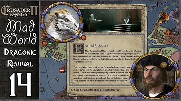 Crusader Kings 2: Mad World Returns #14 - Eternal President