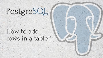 PostgreSQL - How to add rows in a table?