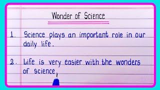 10 Lines On Wonder Of Science | Essay On Wonder Of Science | Wonder of science essay In English