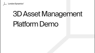 London Dynamics Platform - 3D Asset Management Video