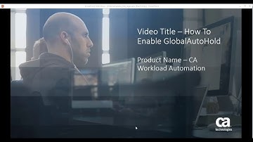 CA Workload Automation AE: Enabling GlobalAutoHold