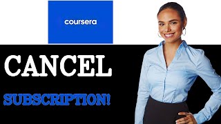 How To Cancel Coursera Subscription (2025)