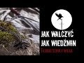 Jak walczyć jak wiedźmin - zwiastun kanału