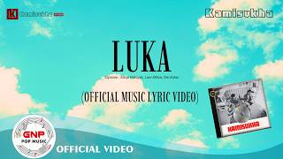 Luka – Kamisukha |  Music Lyric Video