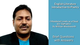 I Wandered Lonely as a Cloud William Wordsworth. Introduction to Poetry. Brief Questions Answers