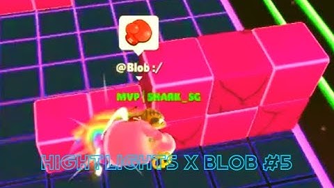 HIGHTLIGHTS X BLOB #5