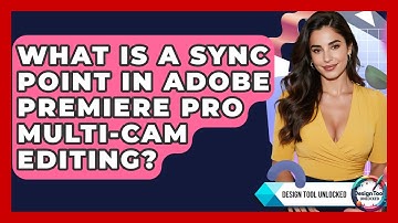 What Is A Sync Point In Adobe Premiere Pro Multi-cam Editing? - Design Tool Unlocked