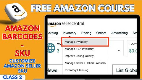 Amazon Barcodes Explained - What is SKU : How to customize Amazon Seller SKU