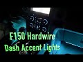 Ford F150 Ambient Accent Light Hardwire install