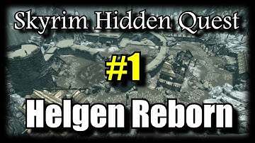 Skyrim Hidden Quest: Helgen Reborn - Part 1