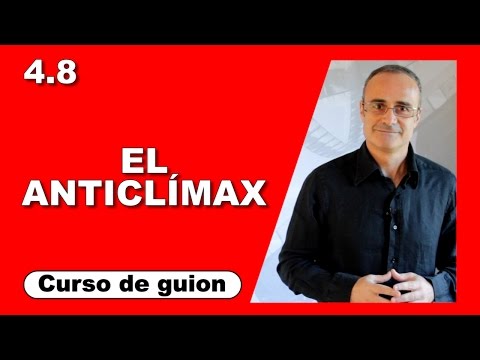4.8 El anticlímax [Curso de guion | Cine | Series | Dany Campos]