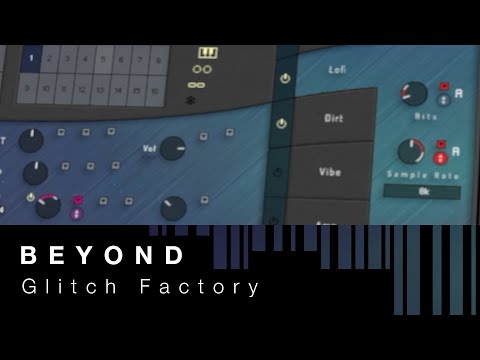 BEYOND Snapshot Exposé: Glitch Factory