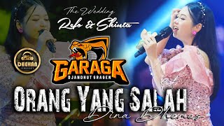 ORANG YANG SALAH - DINA DHEMES GARAGA X DHEHAN PRO AUDIO - The Wedding REFO & SHINTA