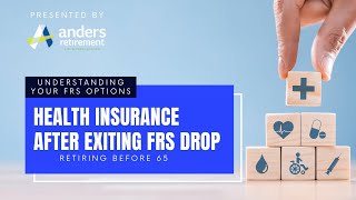 Health Insurance Options for FRS DROP Retirees