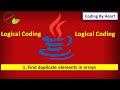 Logical coding-01 Find duplicate element in Array || Core java ||Coding by heart