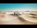 Sing for joy official lyric  jpcc worship choir