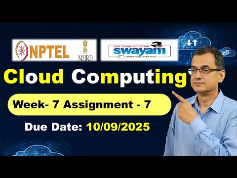 Cloud Computing Week 7 Assignment 7 Answers NPTEL July 2025 l #nptel  #cloudcomputing
