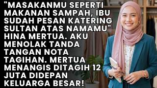 MERTUA HINA MASAKANKU & PESAN KATERING SULTAN! AKU TOLAK BAYAR, MERTUA NANGIS DITAGIH 12 JUTA!!