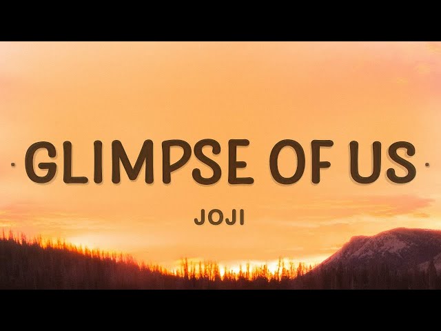 [1 HOUR 🕐] Joji - Glimpse of Us (Lyrics) class=