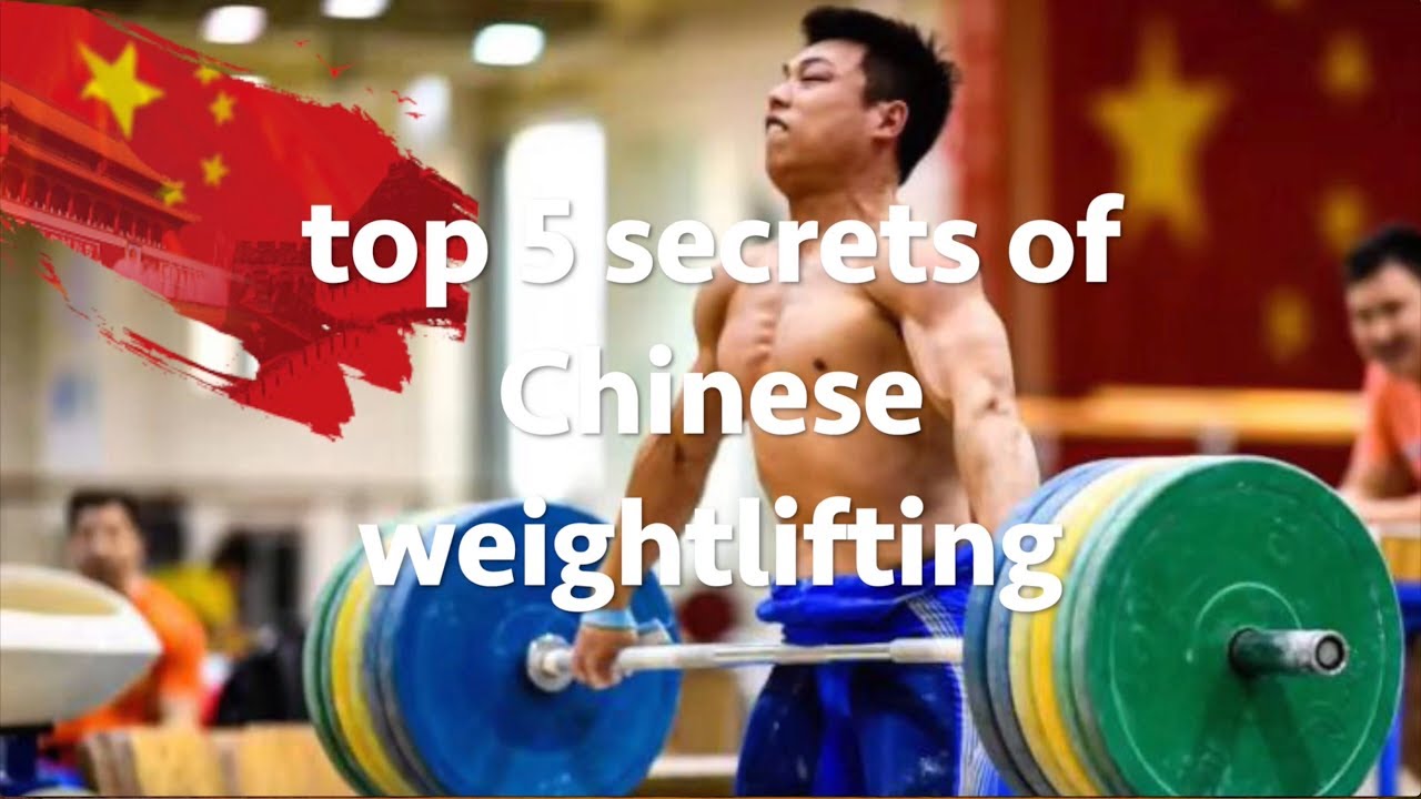 top 5 secrets of Chinese weightlifting part 2 YouTube
