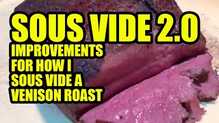 How I Sous Vide a Venison Roast