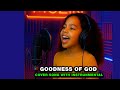Goodness Of God Baby Child Singing Cover With Full Instrumental SAUTI YA MUZIKI